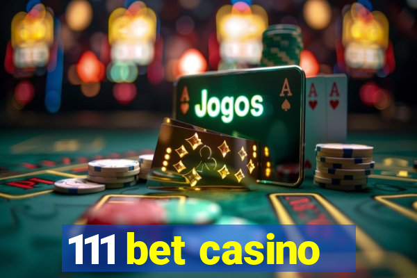 111 bet casino